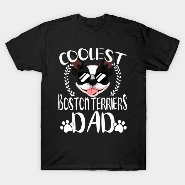 Glasses Coolest Boston Terriers Dog Dad T-Shirt by mlleradrian